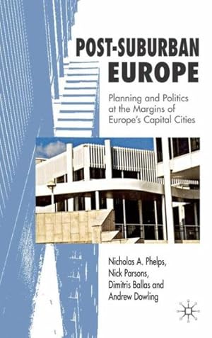 Seller image for Post-suburban Europe : Planning And Politics at the Margins of Europe's Capital Cities for sale by GreatBookPrices