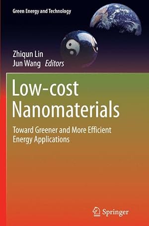 Bild des Verk�ufers f�r Low-cost Nanomaterials : Toward Greener and More Efficient Energy Applications zum Verkauf von GreatBookPrices