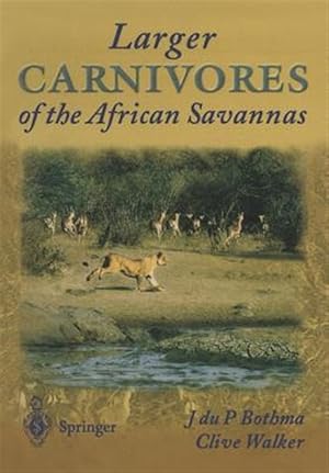 Imagen del vendedor de Larger Carnivores of the African Savannas a la venta por GreatBookPrices