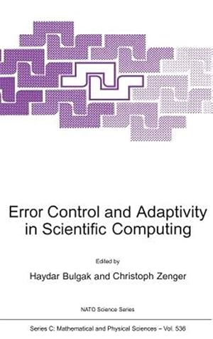 Seller image for Error Control and Adaptivity in Scientific Computing for sale by GreatBookPrices