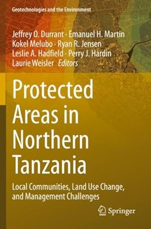 Imagen del vendedor de Protected Areas in Northern Tanzania : Local Communities, Land Use Change, and Management Challenges a la venta por GreatBookPrices