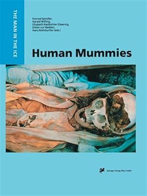 Image du vendeur pour Human Mummies : A Global Survey of Their Status and the Techniques of Conservation mis en vente par GreatBookPrices