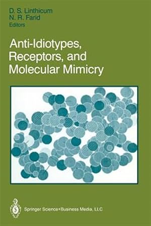 Imagen del vendedor de Anti-idiotypes, Receptors, and Molecular Mimicry a la venta por GreatBookPrices