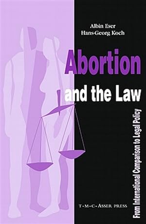 Image du vendeur pour Abortion And the Law : From International Comparison to Legal Policy mis en vente par GreatBookPrices