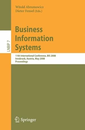 Seller image for Business Information Systems : 11th International Conference, BIS 2008, Innsbruck, Austria, May 5-7, 2008, Proceedings for sale by GreatBookPrices