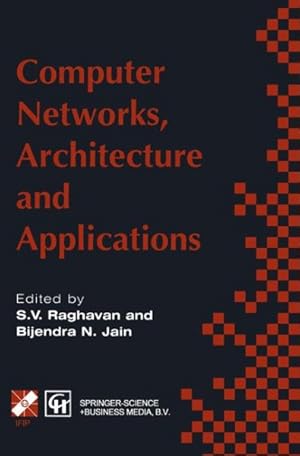 Imagen del vendedor de Computer Networks, Architecture and Applications : Proceedings of the Ifip Tc6 Conference 1994 a la venta por GreatBookPrices