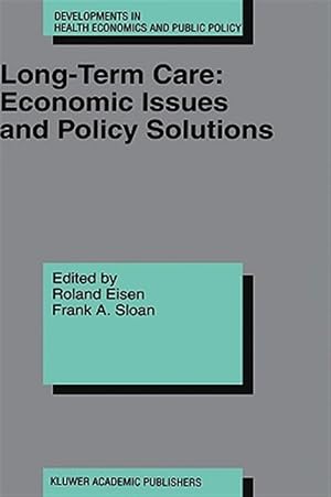 Imagen del vendedor de Long-Term Care : Economic Issues and Policy Solutions a la venta por GreatBookPrices