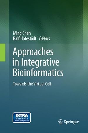 Bild des Verkufers fr Approaches in Integrative Bioinformatics : Towards the Virtual Cell zum Verkauf von GreatBookPrices
