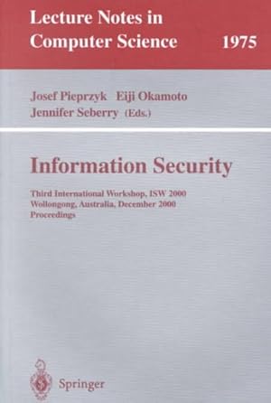 Seller image for Information Security : Third International Workshop, Isw 2000, Wollongong, Australia, December 20-21, 2000 : Proceedings for sale by GreatBookPrices