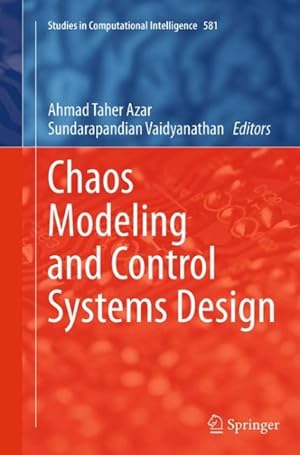 Image du vendeur pour Chaos Modeling and Control Systems Design mis en vente par GreatBookPrices