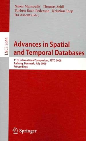 Seller image for Advances in Spatial and Temporal Databases : 11th International Symposium, SSTD 2009, Aalborg, Denmark, July 8-10, 2009 Proceedings for sale by GreatBookPrices
