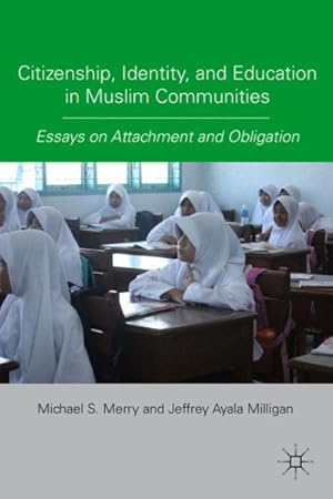 Seller image for Citizenship, Identity, and Education in Muslim Communities : Essays on Attachment and Obligation for sale by GreatBookPrices