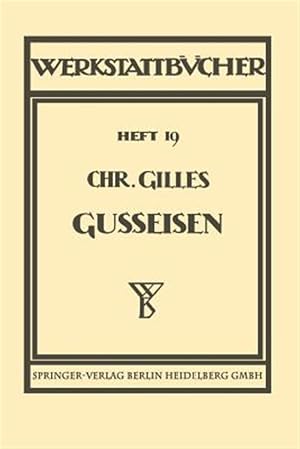 Immagine del venditore per Das Gusseisen Seine Herstellung, Zusammensetzung, Eigenschaften Und Verwendung : Heft 19 -Language: german venduto da GreatBookPrices