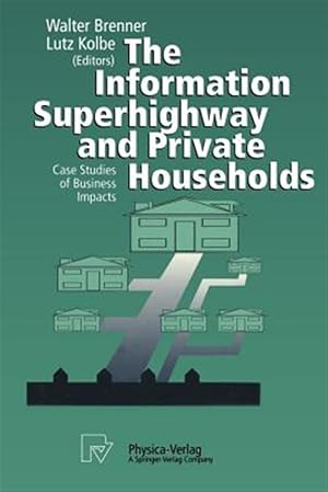 Seller image for Information Superhighway and Private Households : Case Studies of Business Impacts for sale by GreatBookPrices