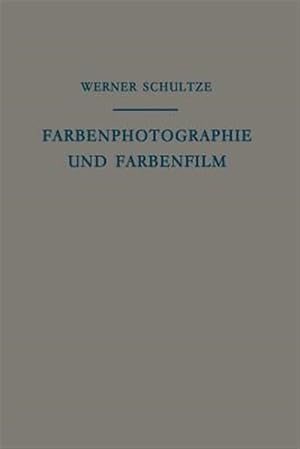 Immagine del venditore per Farbenphotographie Und Farbenfilm : Wissenschaftliche Grundlagen Und Technische Gestaltung -Language: german venduto da GreatBookPrices