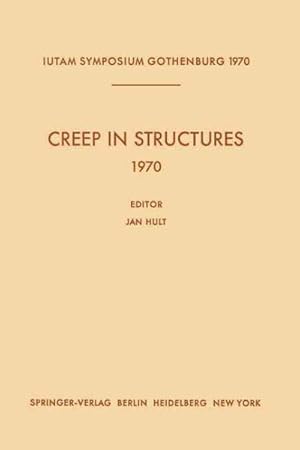 Imagen del vendedor de Creep in Structures 1970 : Symposium Gothenburg Sweden August 17?21, 1970 a la venta por GreatBookPrices
