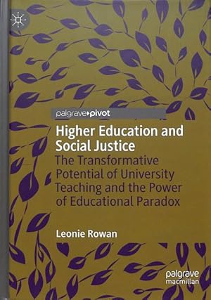 Immagine del venditore per Higher Education and Social Justice : The Transformative Potential of University Teaching and the Power of Educational Paradox venduto da GreatBookPrices
