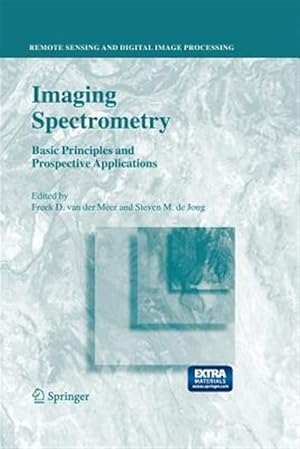 Imagen del vendedor de Imaging Spectrometry : Basic Principles and Prospective Applications a la venta por GreatBookPrices