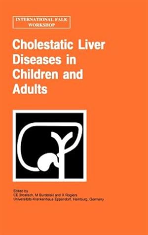 Immagine del venditore per Cholestatic Liver Diseases in Children and Adults venduto da GreatBookPrices