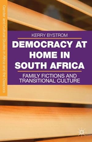 Immagine del venditore per Democracy at Home in South Africa : Family Fictions and Transitional Culture venduto da GreatBookPrices