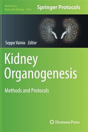 Bild des Verk�ufers f�r Kidney Organogenesis : Methods and Protocols zum Verkauf von GreatBookPrices
