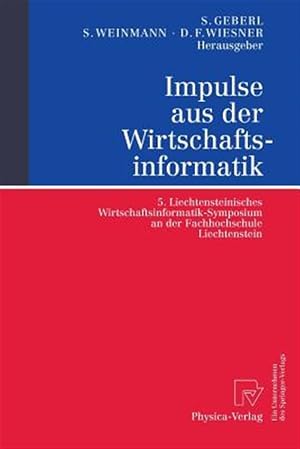 Image du vendeur pour Impulse Aus Der Wirtschaftsinformatik : Liechtensteinisches Wirtschaftsinformatik-symposium an Der Fachhochschule Liechtenstein -Language: german mis en vente par GreatBookPrices