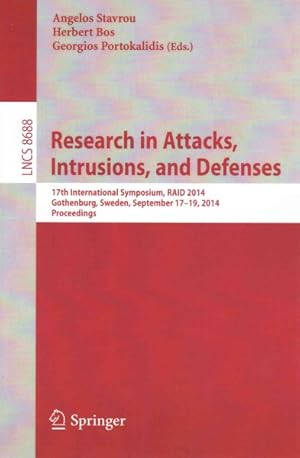 Immagine del venditore per Research in Attacks, Intrusions and Defenses : 17th International Symposium, Raid 2014, Gothenburg, Sweden, September 17-19, 2014, Proceedings venduto da GreatBookPrices