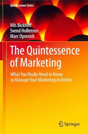 Image du vendeur pour Quintessence of Marketing : What You Really Need to Know to Manage Your Marketing Activities mis en vente par GreatBookPrices