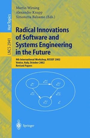 Immagine del venditore per Radical Innovations of Software and Systems Engineering in the Future : 9th International Workshop, Rissef 2002, Venice, Italy, October 7-11. 2002 : Revised Papers venduto da GreatBookPrices