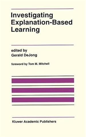 Seller image for Investigating Explanation-Based Learning for sale by GreatBookPrices