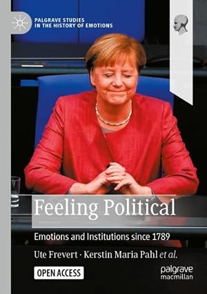 Seller image for Feeling Political : Emotions and Institutions Since 1789 for sale by GreatBookPrices