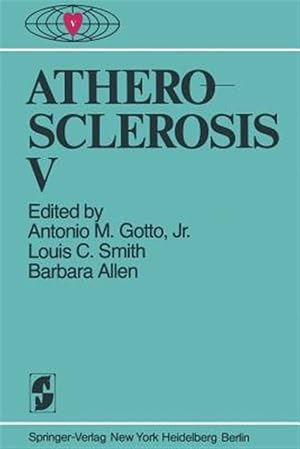 Immagine del venditore per Atherosclerosis V : Proceedings of the Fifth International Symposium venduto da GreatBookPrices
