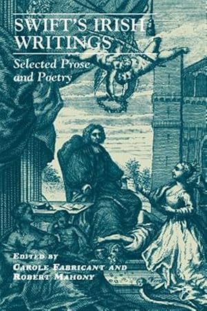 Immagine del venditore per Swift?s Irish Writings : Selected Prose and Poetry venduto da GreatBookPrices