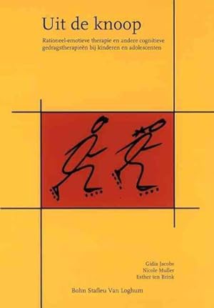 Immagine del venditore per Uit De Knoop : Rationeel-emotieve Therapie En Andere Cognitieve Gedragstherapieen Bij Kinderen En Adolescenten -Language: Dutch venduto da GreatBookPrices