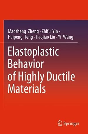 Immagine del venditore per Elastoplastic Behavior of Highly Ductile Materials venduto da GreatBookPrices