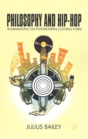 Seller image for Philosophy and Hip-Hop : Ruminations on Postmodern Cultural Form for sale by GreatBookPrices