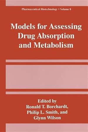 Bild des Verk�ufers f�r Models for Assessing Drug Absorption and Metabolism zum Verkauf von GreatBookPrices