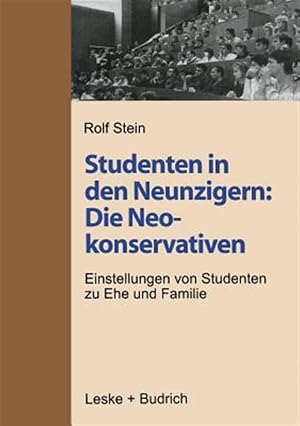 Imagen del vendedor de Studenten in Den Neunzigern: Die Neokonservativen : Einstellungen Von Studenten Zu Ehe Und Familie -Language: german a la venta por GreatBookPrices
