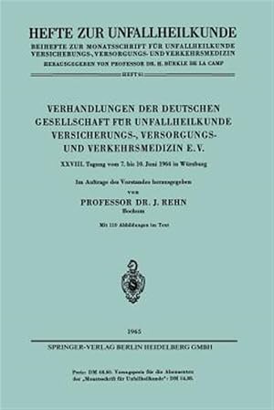 Immagine del venditore per Verhandlungen Der Deutschen Gesellschaft F�r Unfallheilkunde Versicherungs-, Versorgungs- Und Verkehrsmedizin E.v. : Xxviii. Tagung Vom 7. Bis 10. Juni 1964 in W�rzburg -Language: german venduto da GreatBookPrices