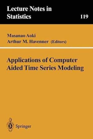 Imagen del vendedor de Applications of Computer Aided Time Series Modeling a la venta por GreatBookPrices