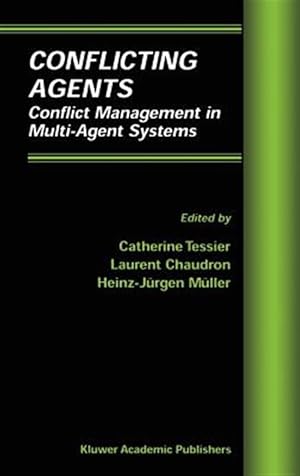 Immagine del venditore per Conflicting Agents : Conflict Management in Multi-Agent Systems venduto da GreatBookPrices