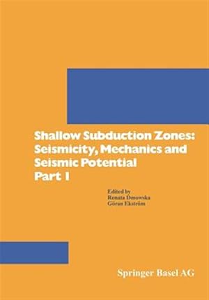 Immagine del venditore per Shallow Subduction Zones : Seismicity, Mechanics and Seismic Potential venduto da GreatBookPrices
