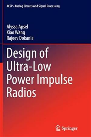 Seller image for Design of Ultra-low Power Impulse Radios for sale by GreatBookPrices