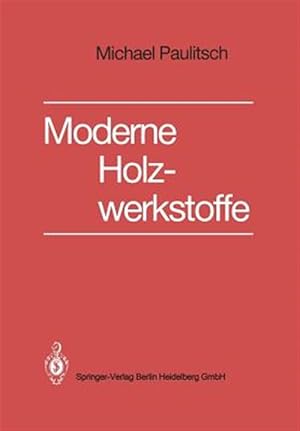 Imagen del vendedor de Moderne Holzwerkstoffe : Grundlagen, Technologie, Anwendungen -Language: german a la venta por GreatBookPrices