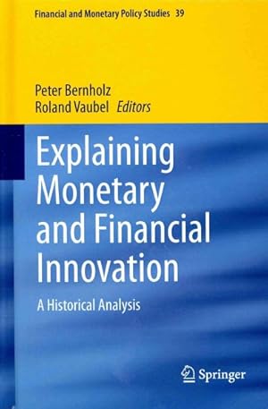 Imagen del vendedor de Explaining Monetary and Financial Innovation : A Historical Analysis a la venta por GreatBookPrices
