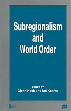 Bild des Verk�ufers f�r Subregionalism and World Order zum Verkauf von GreatBookPrices