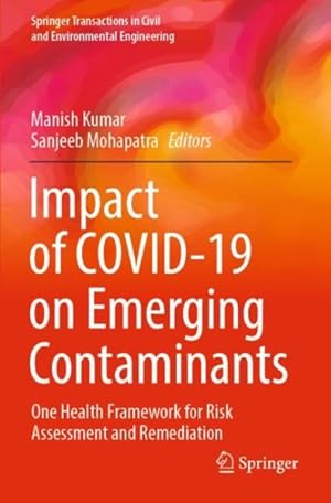 Seller image for Impact of Covid-19 on Emerging Contaminants : One Health Framework for Risk Assessment and Remediation for sale by GreatBookPrices