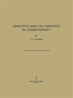 Imagen del vendedor de Narcotics and Cell Narcosis in Chemotherapy a la venta por GreatBookPrices