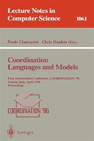 Seller image for Coordination Languages and Models : First International Conference, Coordination '96, Cesena, Italy, April 15-17, 1996 : Proceedings for sale by GreatBookPrices
