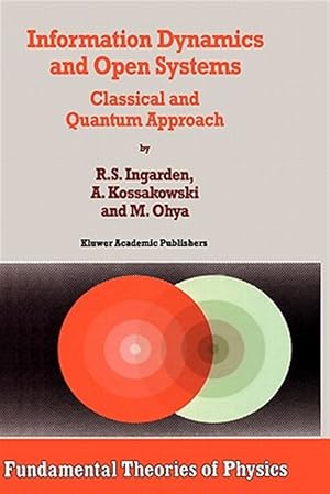 Seller image for Information Dynamics and Open Systems : Classical and Quantum Approach for sale by GreatBookPrices